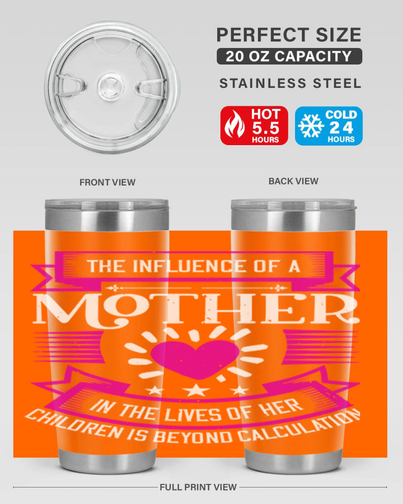 the influence of a mother 31#- mothers day- Tumbler