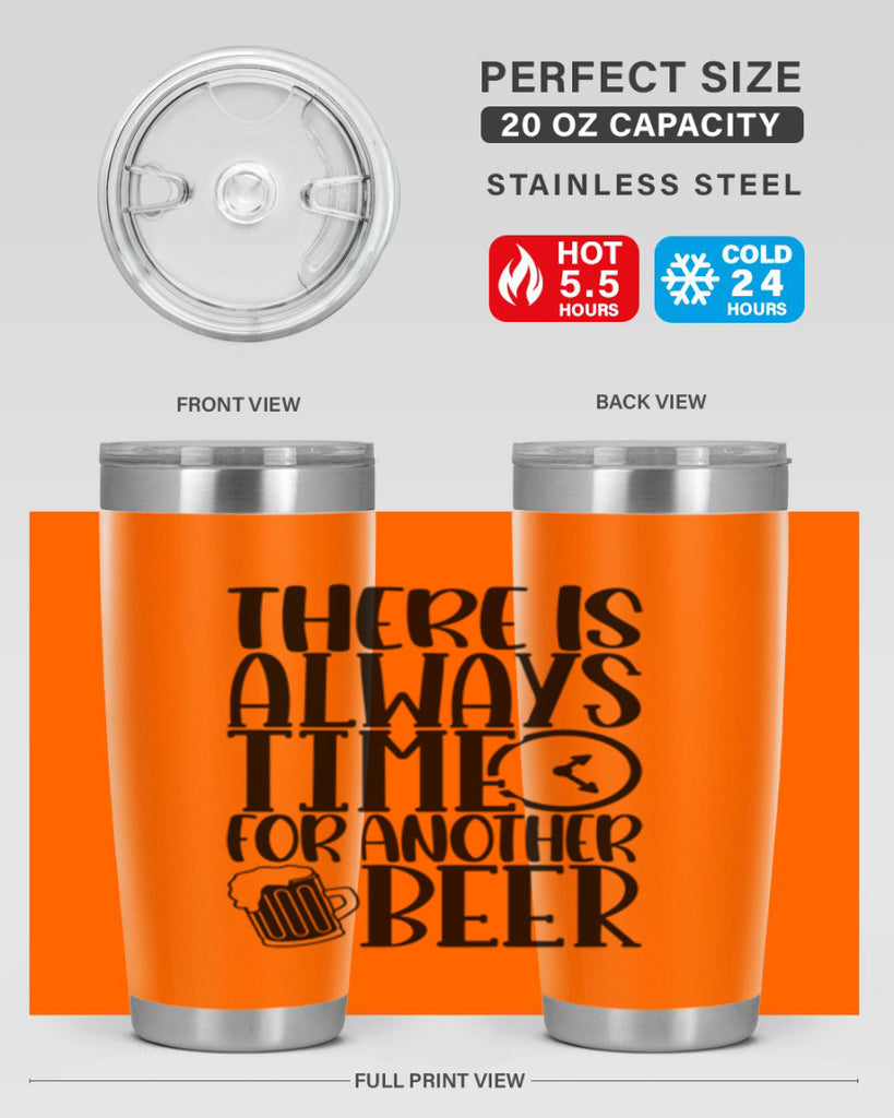 there is always time for another beer 20#- beer- Tumbler
