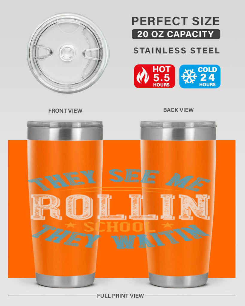 they see me rollin school they waitin Style 12#- bus driver- tumbler