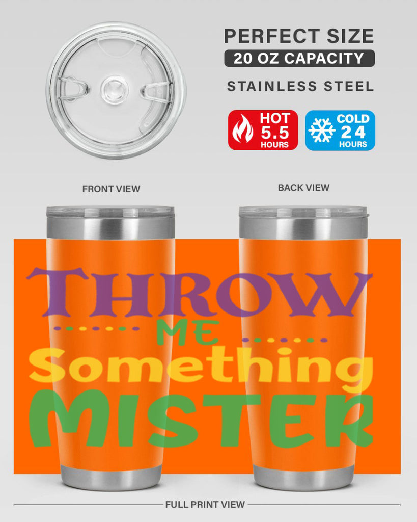 throw me something mister 73#- mardi gras- Tumbler
