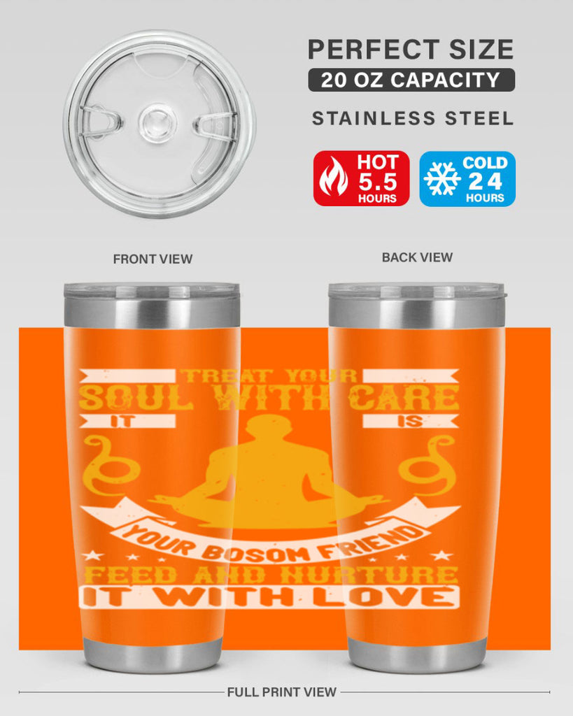 treat your soul with care it is your bosom friend feed and nurture it with love 42#- yoga- Tumbler
