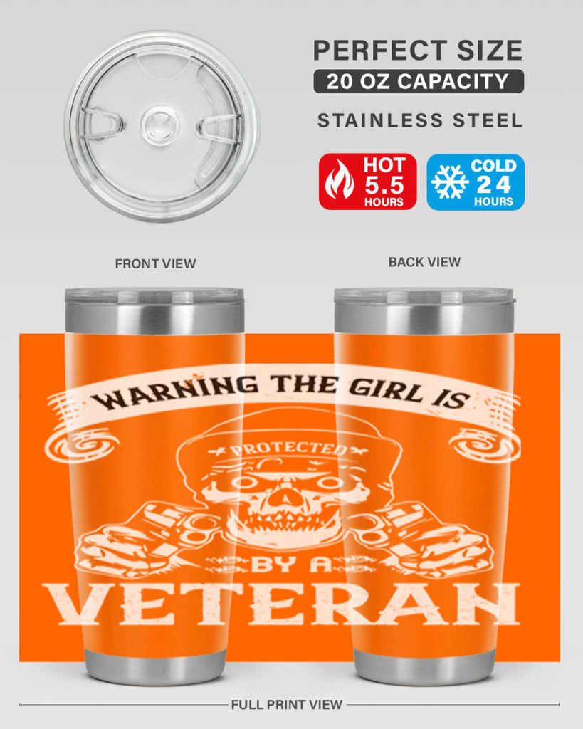 warning the girl is protected by a veteran 8#- Veterns Day- Tumbler
