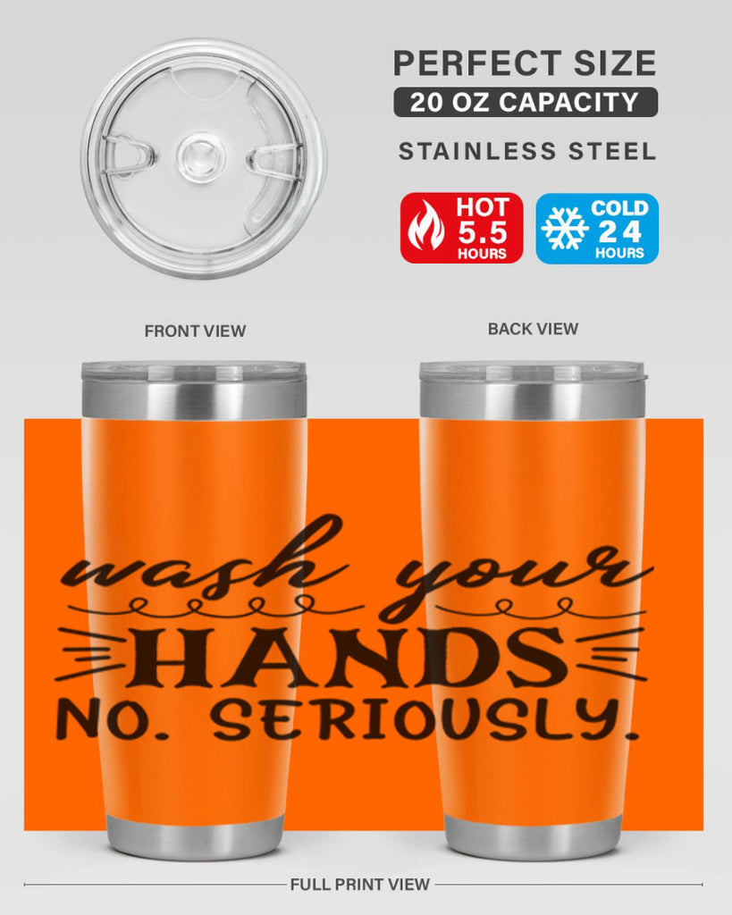 wash your hands no seriously 54#- bathroom- Tumbler