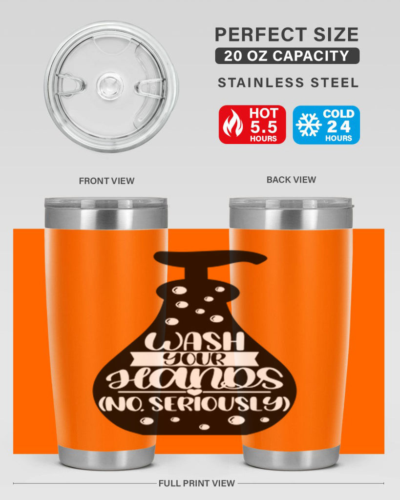 wash your hands no seriously 8#- bathroom- Tumbler
