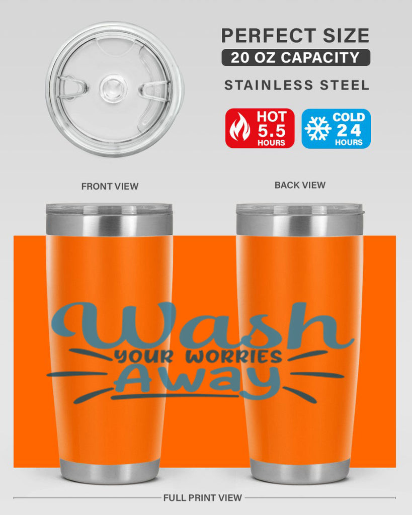 wash your worries away 51#- bathroom- Tumbler