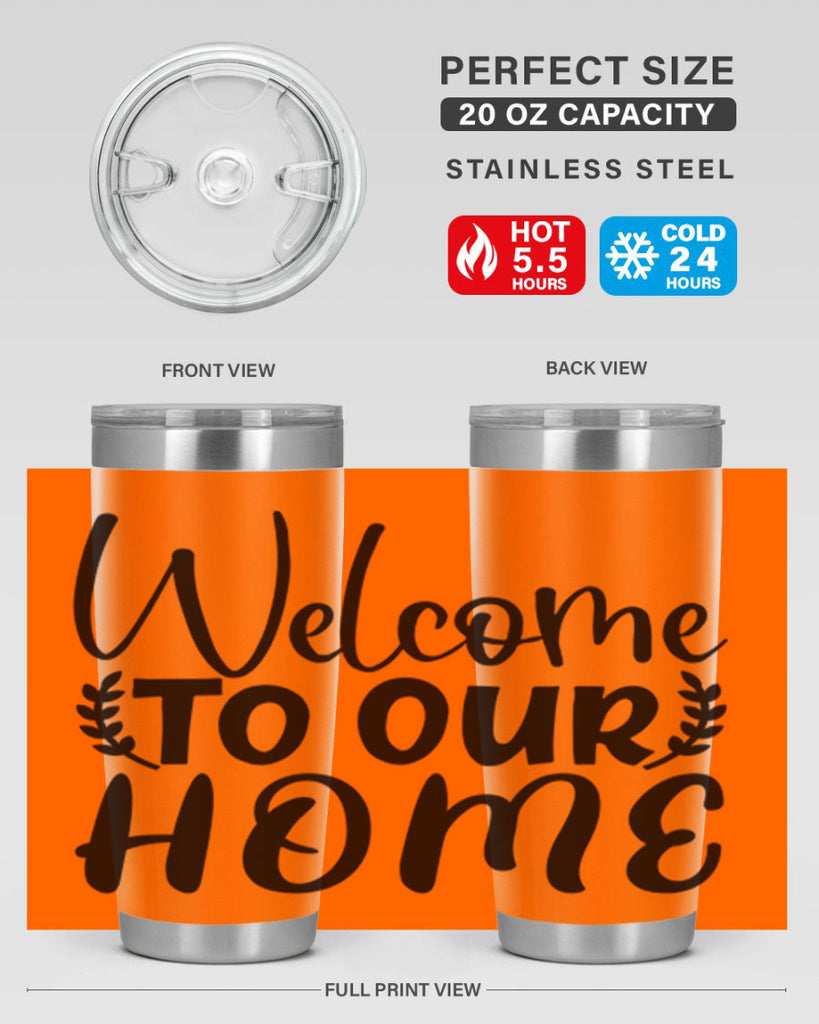 welcome to our home 45#- home- Tumbler