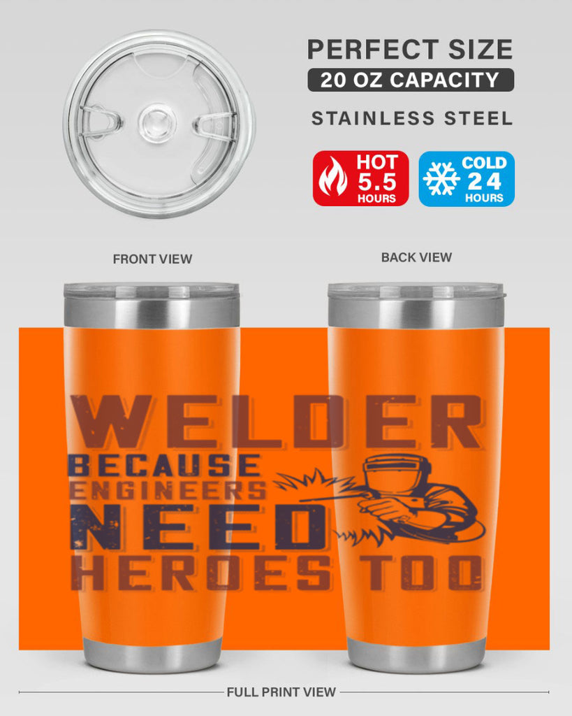 welder beacuse engineers need heros too Style 30#- engineer- tumbler