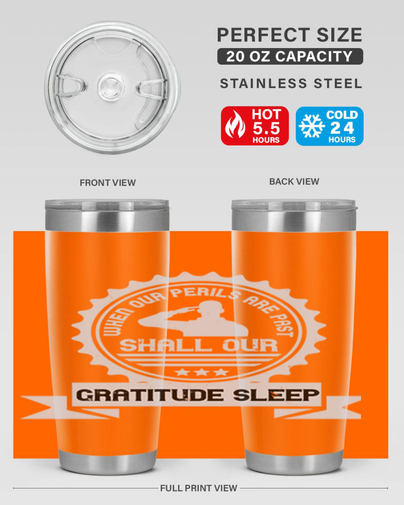 when our perils are past shall our gratitude sleep 4#- Veterns Day- Tumbler