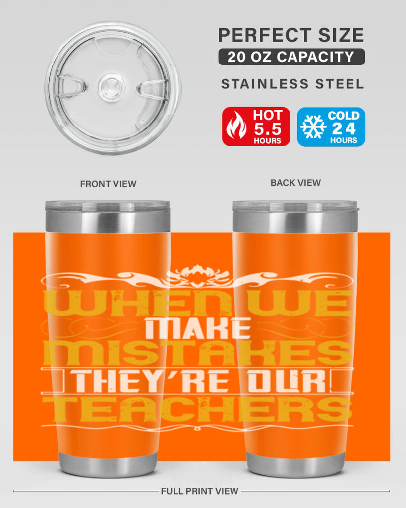 when we make mistakes they’re our teachers 9#- Parents Day- Tumbler