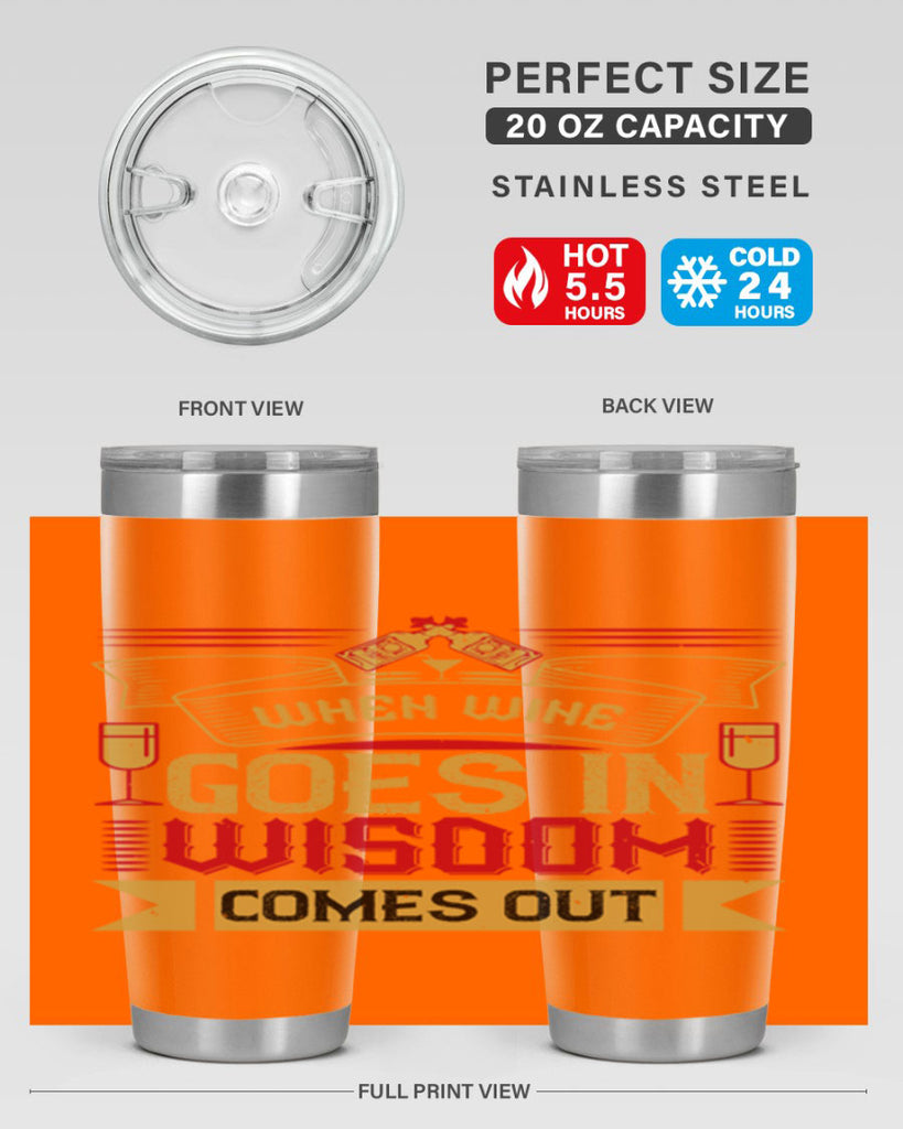 when wine goes in wisdom comes out 19#- drinking- Tumbler