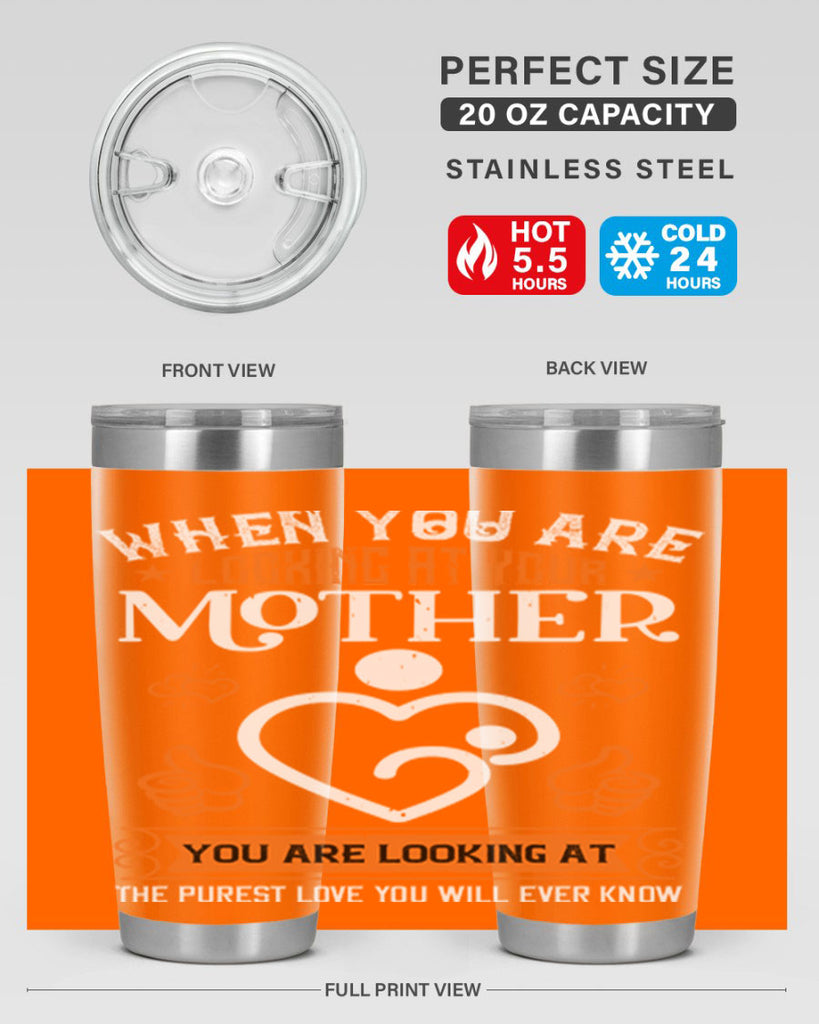when you are looking 15#- mothers day- Tumbler