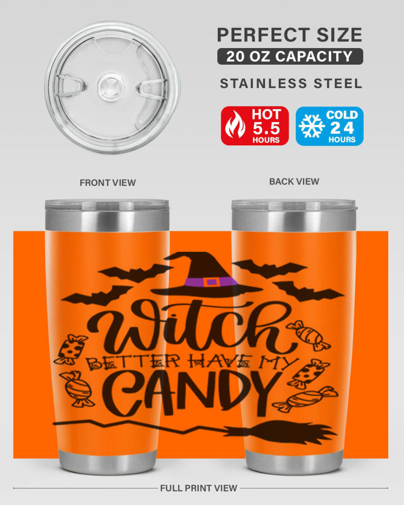 witch better have my candy 9#- halloween- Tumbler