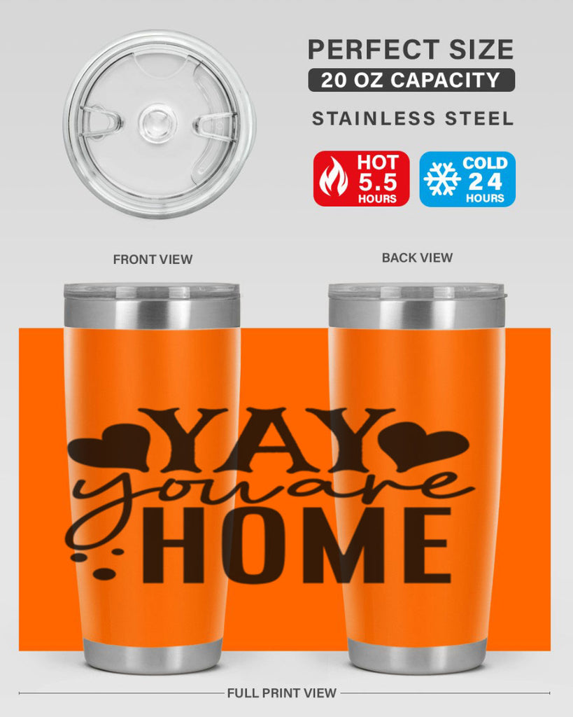 yay you are home 8#- family- Tumbler