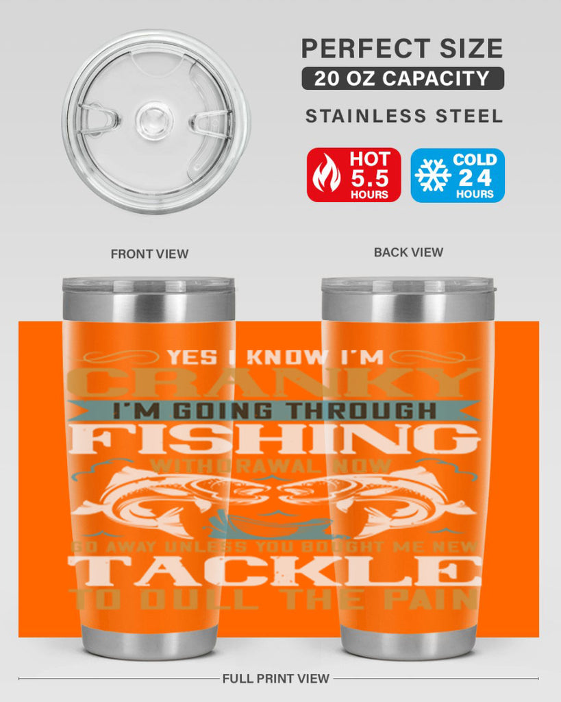 yes i know im cranky 8#- fishing- Tumbler