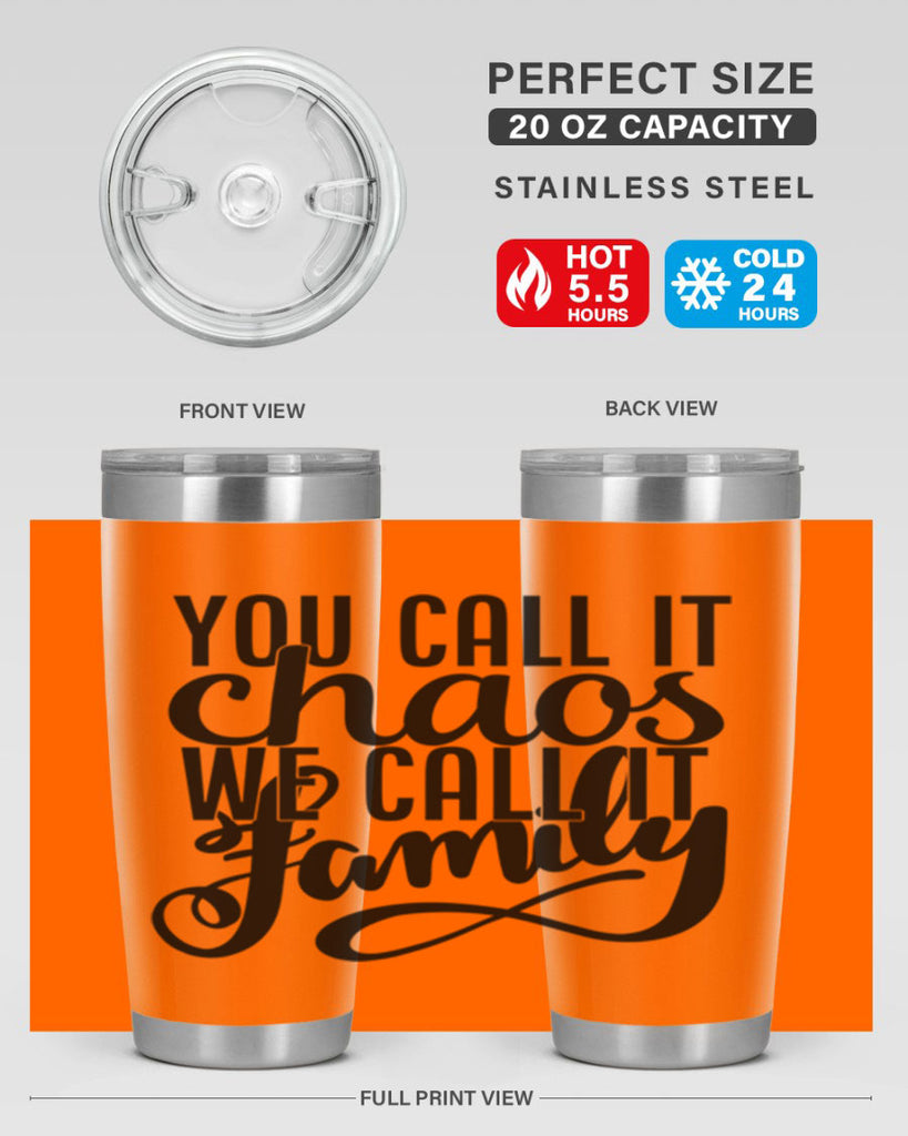 you call it chaos we call it family 2#- family- Tumbler