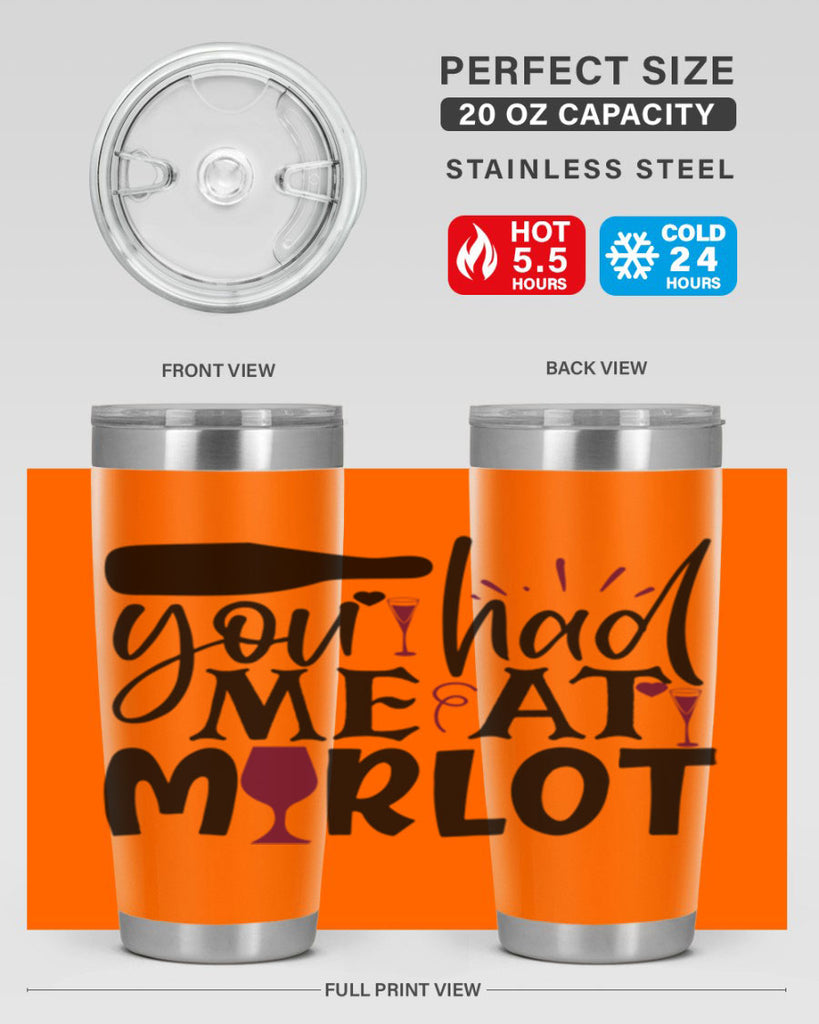 you had me at merlot 139#- wine- Tumbler