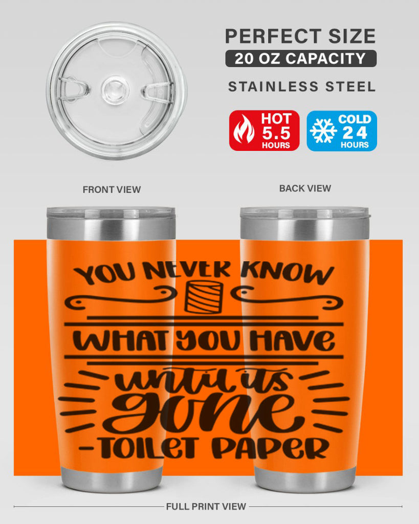 you never know what you have until it is gone 1#- bathroom- Tumbler