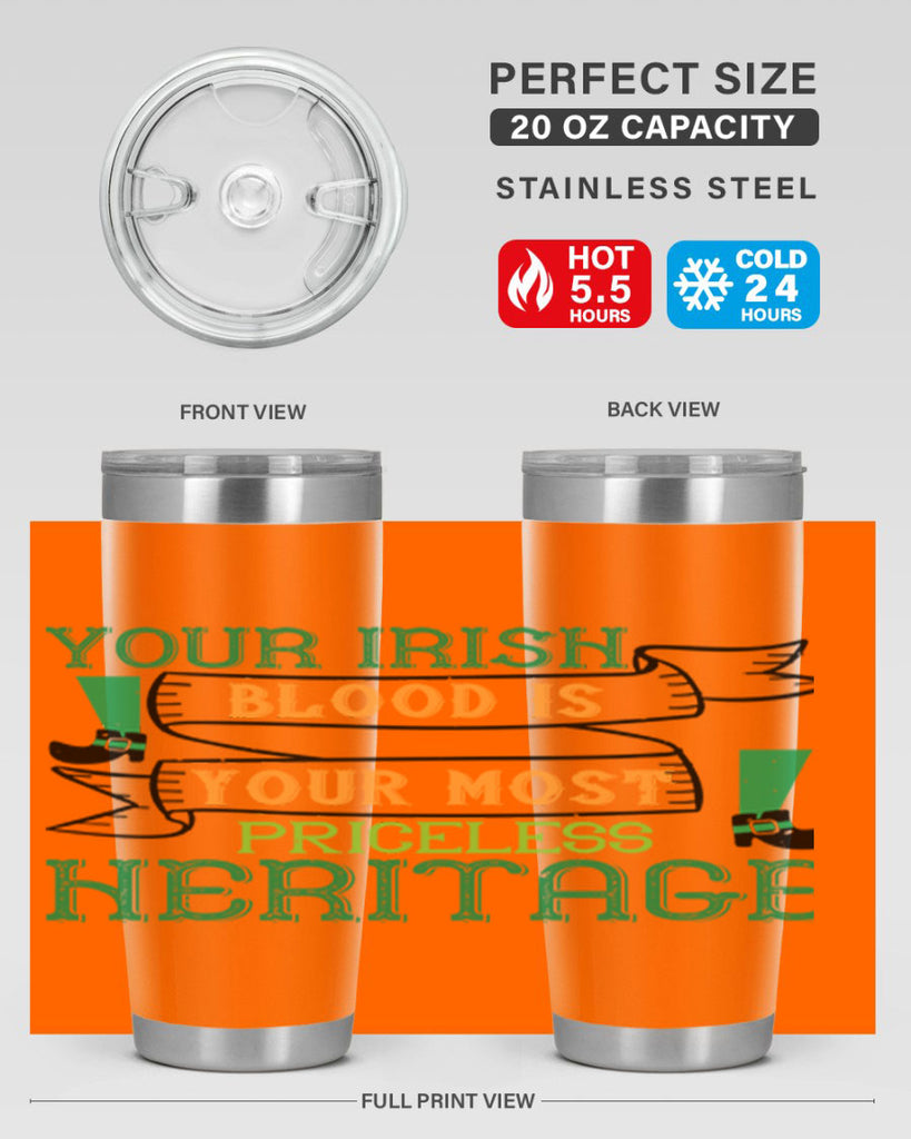 your irish blood is your most priceless heritage Style 3#- St Patricks Day- Tumbler
