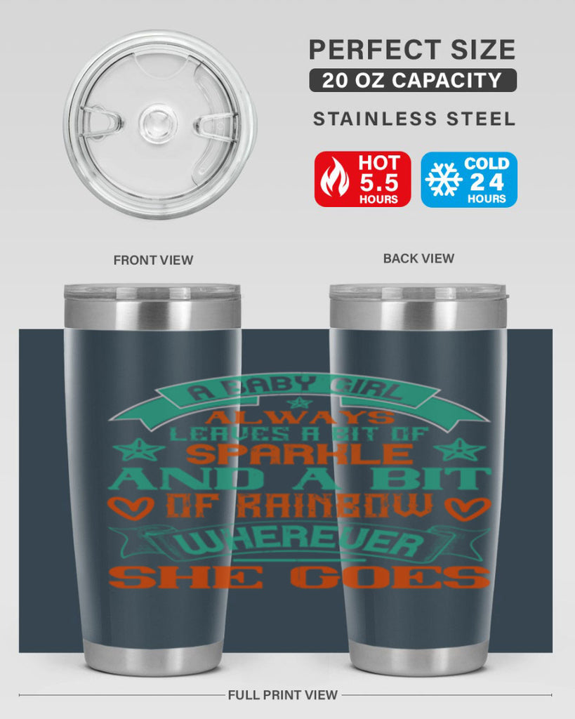 A baby girl always leaves a bit of sparkle and a bit of rainbow wherever she goes Style 145#- baby- tumbler