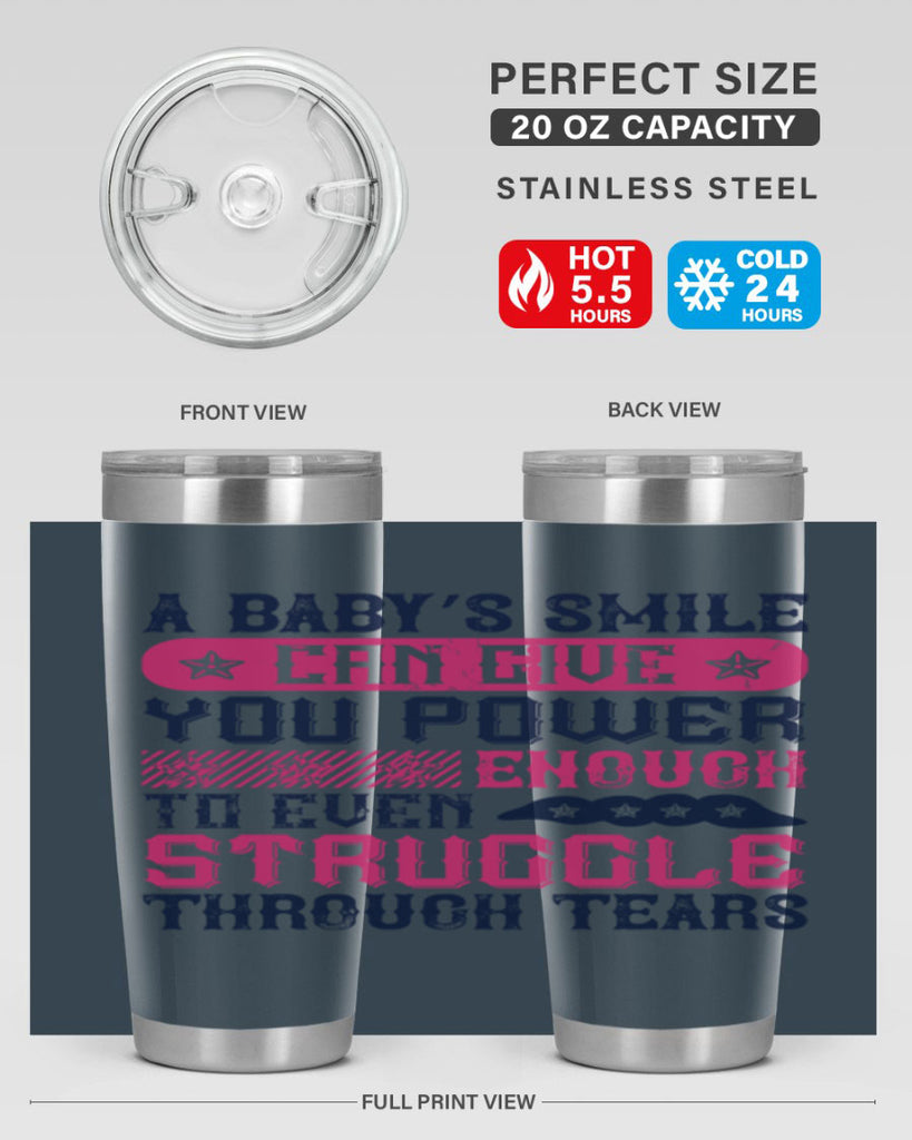 A baby’s smile can give you power… enough to even struggle through tears Style 136#- baby- tumbler