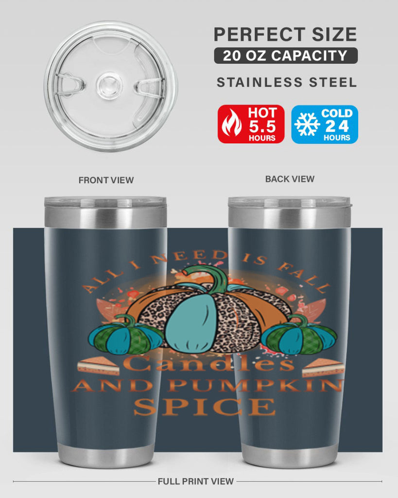 All I Need Is Fall Candles And Pumpkin Spice 5#- fall- Tumbler