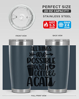 All Things Are Possible Style 74#- cat- Tumbler