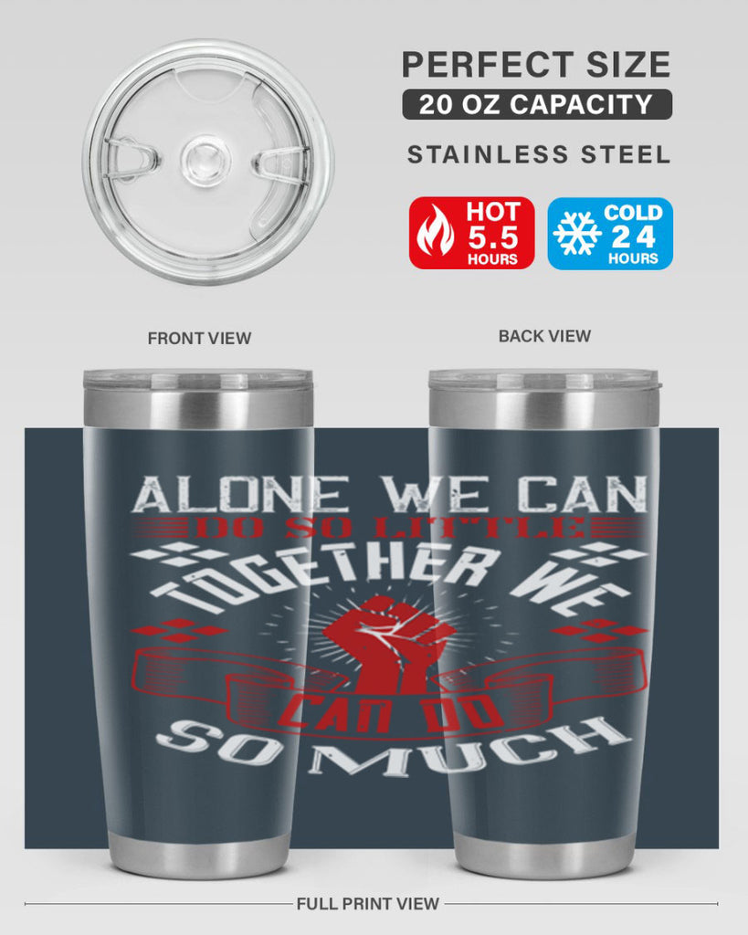 Alone we can do so little together we can do so much Style 4#- coaching- tumbler