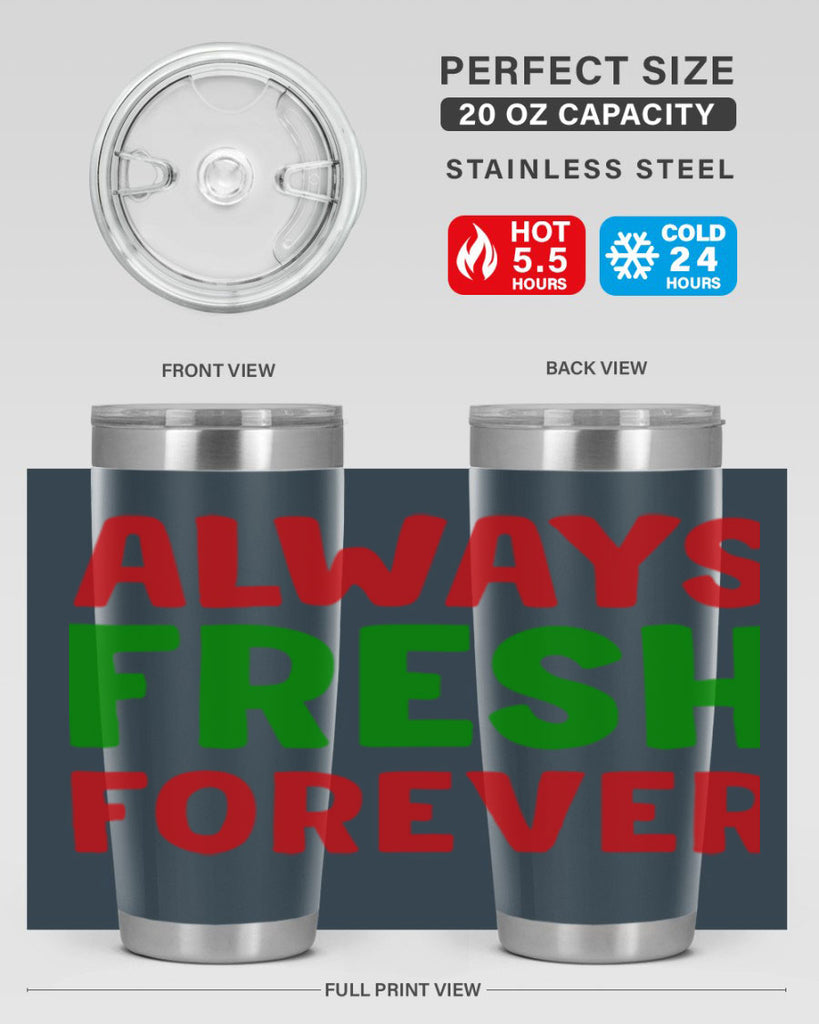 Always Fresh Forever 11#- winter- Tumbler