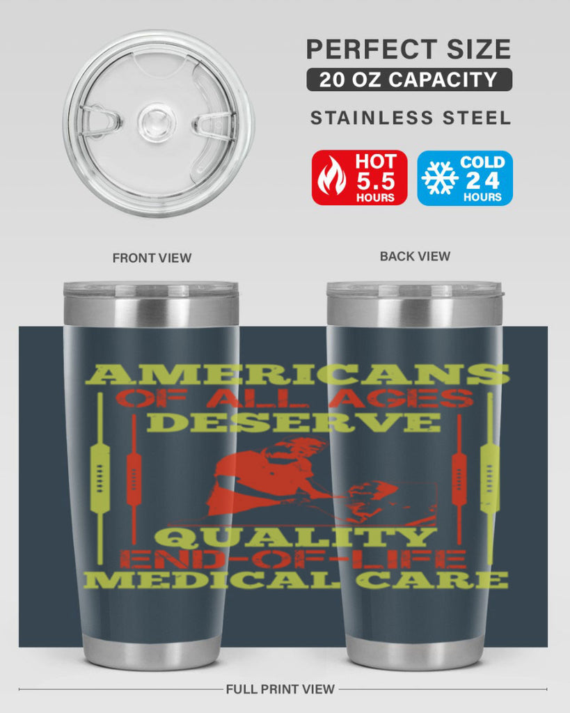 Americans of all ages deserve quality endoflife medical care Style 39#- medical- tumbler