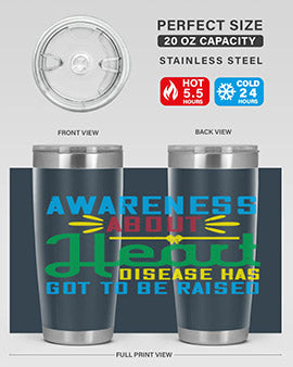 Awareness about heart disease has got to be raised Style 28#- self awareness- Tumbler