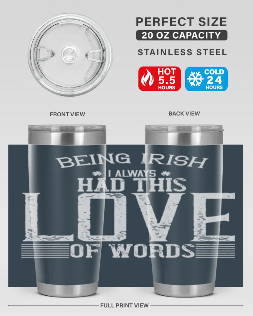 Being Irish I always had this love of words Style 141#- St Patricks Day- Tumbler