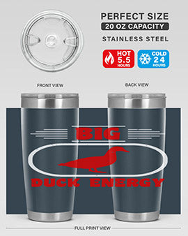 Big duck energy Style 6#- duck- Tumbler