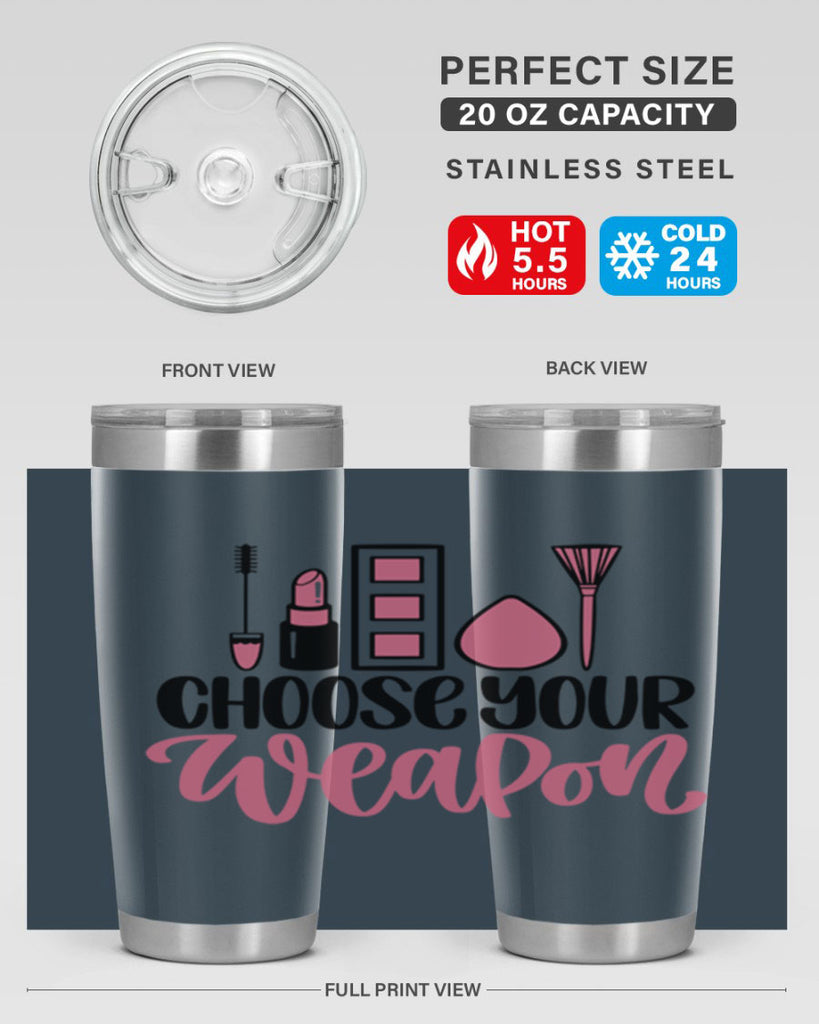 Choose Your Weapon Style 111#- make up- Tumbler