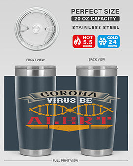 Corona Virus Be Alert Style 6#- corona virus- Tumbler