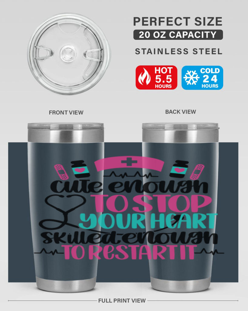 Cute Enough To Stop You Style Style 204#- nurse- tumbler
