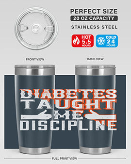 Diabetes taught me discipline Style 45#- diabetes- Tumbler