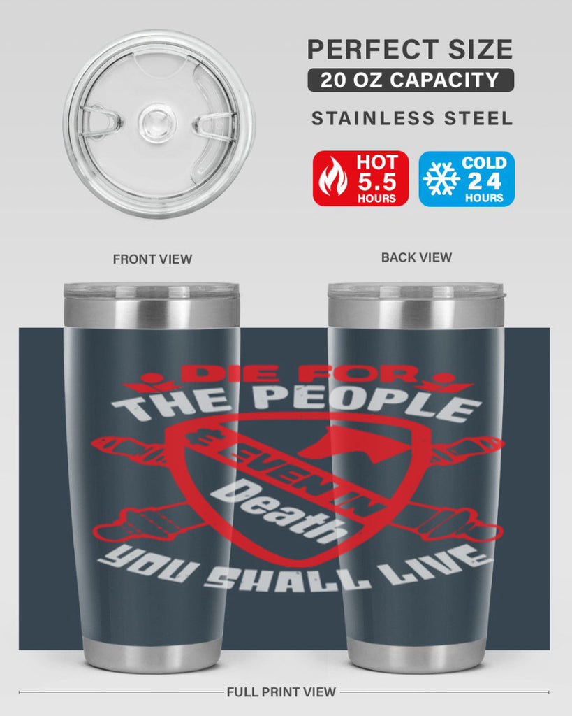 Die for the people and you shall live Style 69#- Fourt Of July- Tumbler