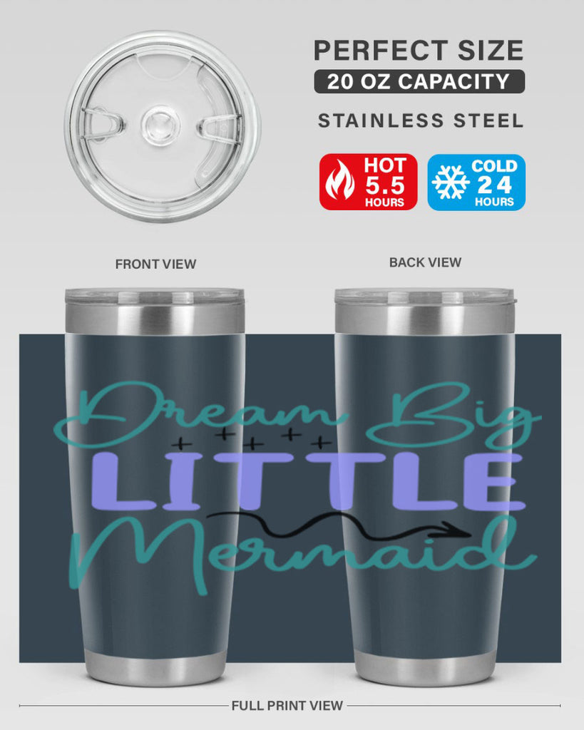 Dream Big Little Mermaid 118#- mermaid- Tumbler