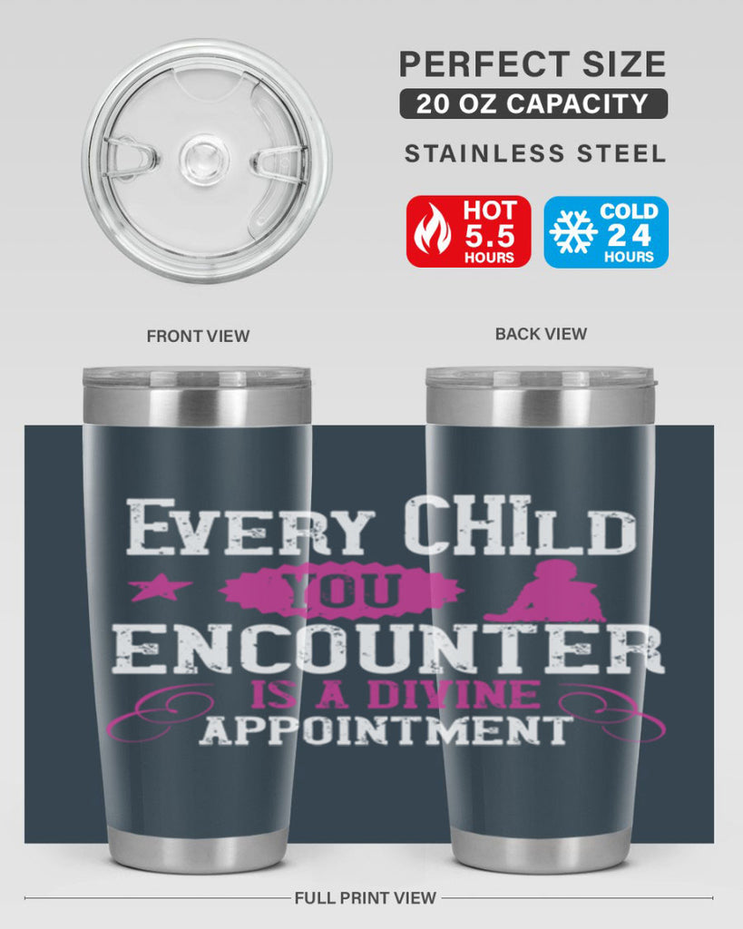 Every child you encounter is a divine appointment Style 38#- baby- Tumbler