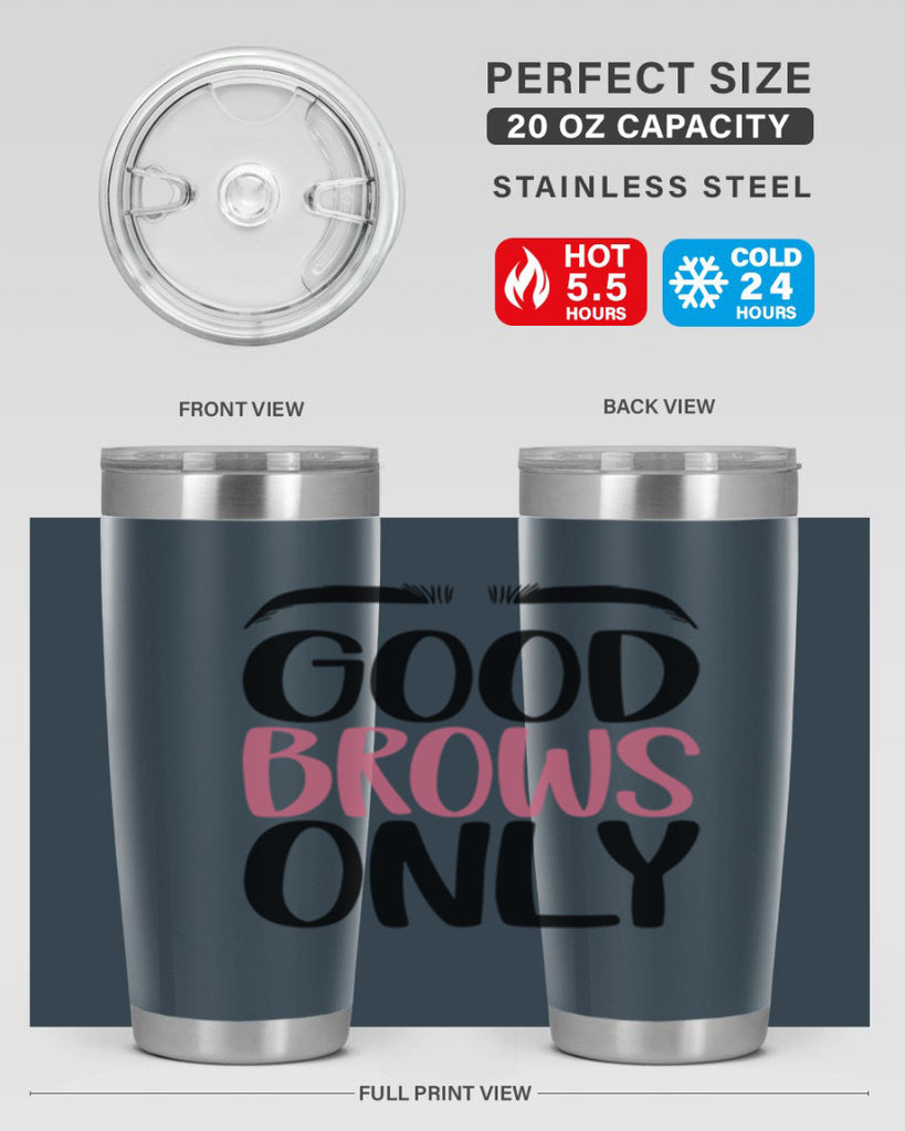 Good Brows Only Style 96#- make up- Tumbler