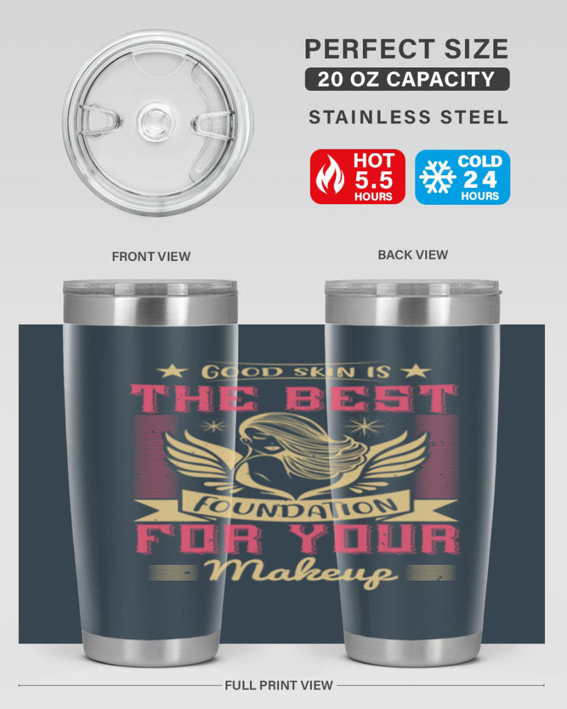 Good skin is the best foundation for your makeup Style 210#- make up- Tumbler