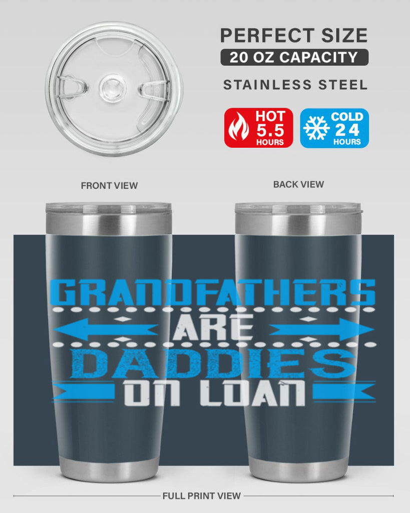 Grandfathers are daddies on loan 55#- grandpa - papa- Tumbler