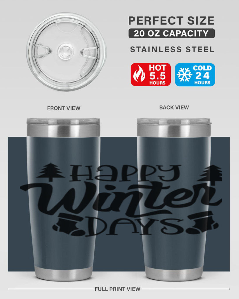 Happy Winter Days 122#- winter- Tumbler