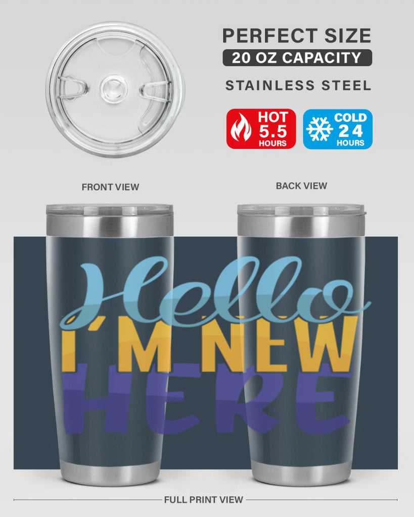 Hello Im New Here Style 261#- baby- tumbler