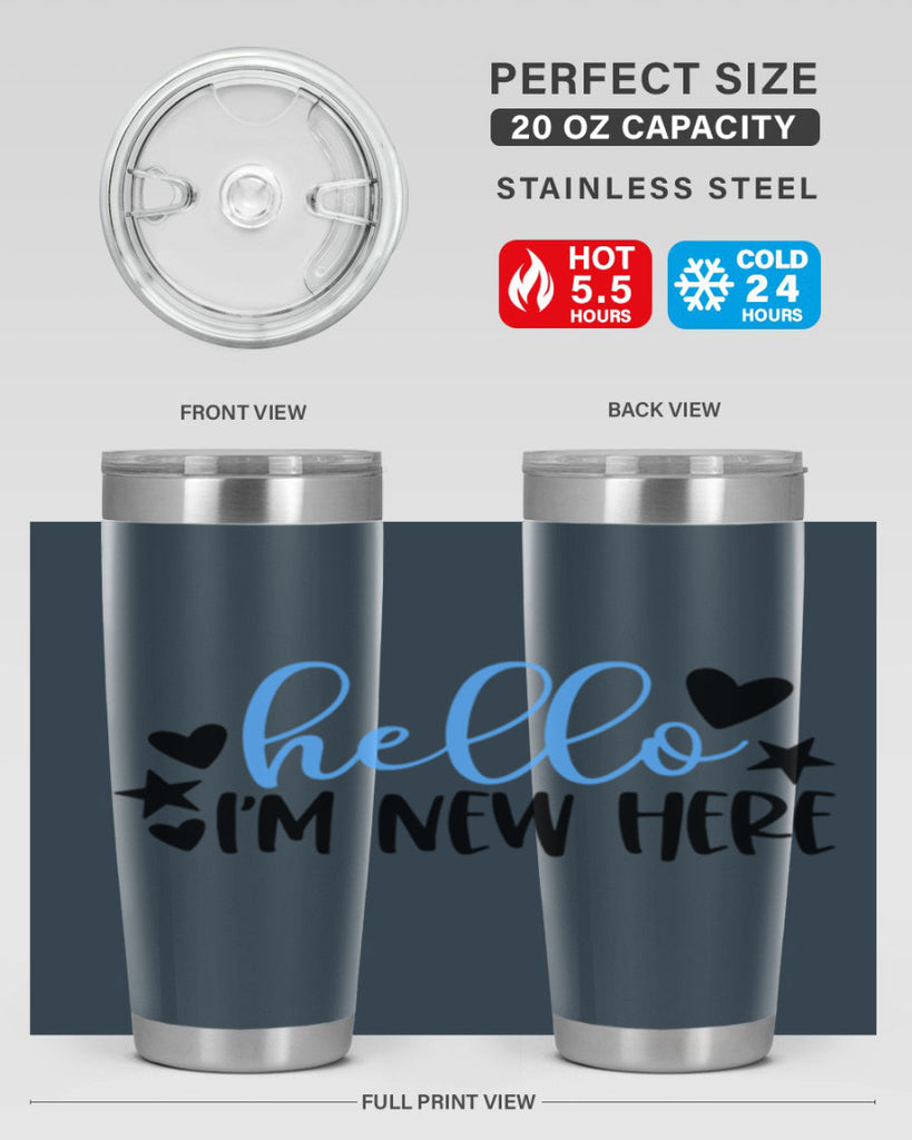 Hello Im New Here Style 93#- baby- tumbler