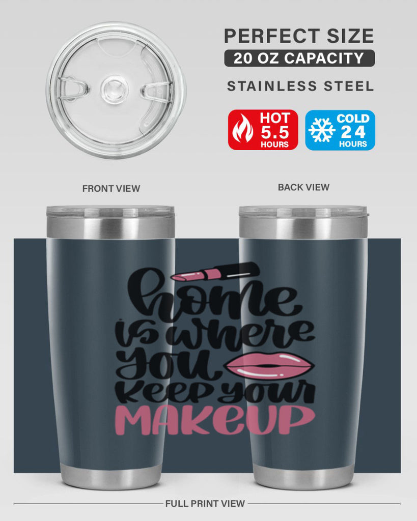 Home Is Where You Keep Your Makeup Style 87#- make up- Tumbler