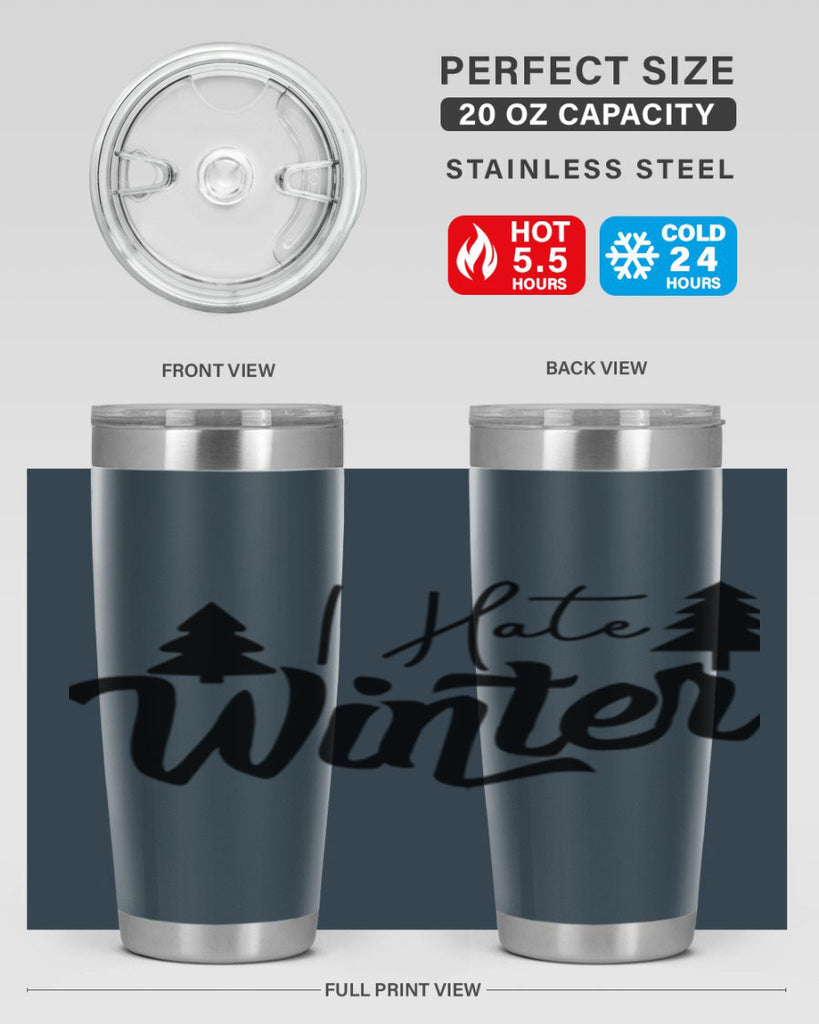 I Hate Winter 224#- winter- Tumbler