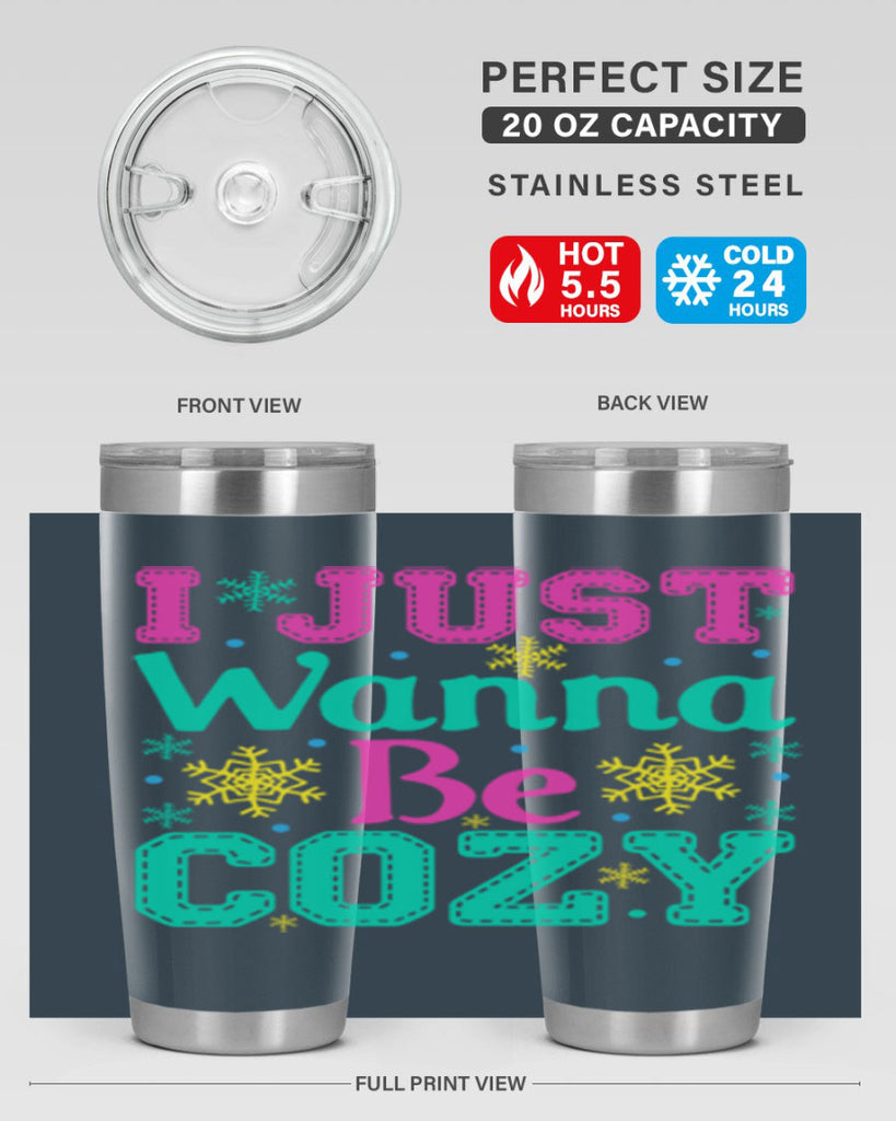 I Just Wanna Be CozyWinter 241#- winter- Tumbler