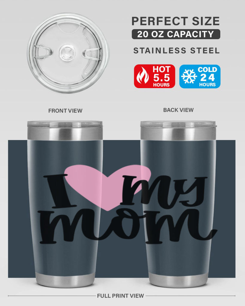 I Love My Mom Style 86#- baby- tumbler