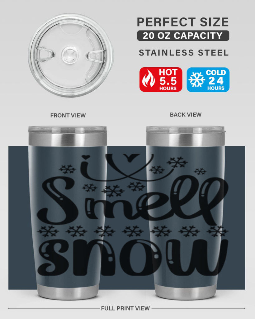 I Smell Snow 248#- winter- Tumbler